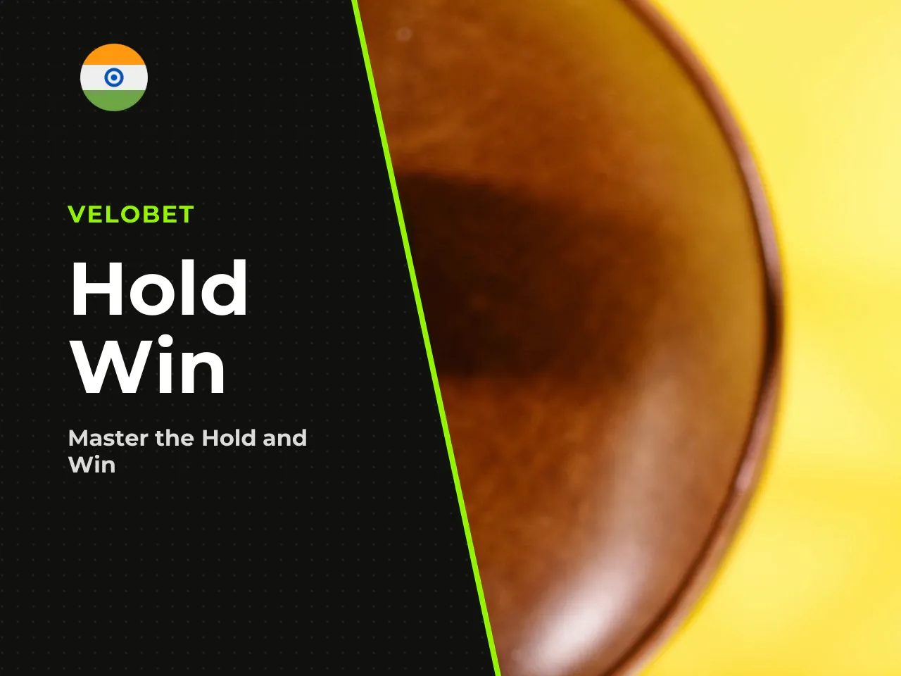 How the Hold and Win Round